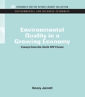 Environmental Quality in a Growing Economy : Essays from the Sixth RFF Forum - eBook