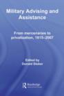 Military Advising and Assistance : From Mercenaries to Privatization, 1815-2007 - eBook