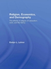 Religion, Economics and Demography : The Effects of Religion on Education, Work, and the Family - eBook