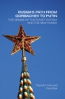 Russia's Path from Gorbachev to Putin : The Demise of the Soviet System and the New Russia - eBook