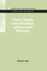 Timber Supply, Land Allocation, and Economic Efficiency - eBook