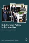 U.S. Foreign Policy in Perspective : Clients, enemies and empire - eBook