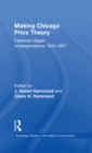 Making Chicago Price Theory : Friedman-Stigler Correspondence 1945-1957 - eBook