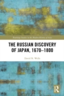 The Russian Discovery of Japan, 1670-1800 - eBook