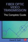 Fiber Optic Video Transmission : The Complete Guide - eBook