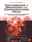 Convergence in Broadcast and Communications Media - eBook