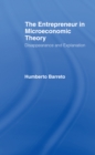 The Entrepreneur in Microeconomic Theory : Disappearance and Explanaition - eBook