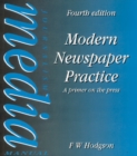 Modern Newspaper Practice : A primer on the press - eBook