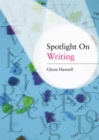 Spotlight on Writing : A Teacher's Toolkit of Instant Writing Activities - eBook
