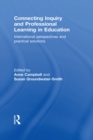 Connecting Inquiry and Professional Learning in Education : International Perspectives and Practical Solutions - eBook