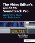 The Video Editor's Guide to Soundtrack Pro : Workflows, Tools, and Techniques - eBook