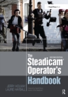 The Steadicam(R) Operator's Handbook - eBook