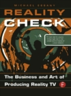 Reality Check: The Business and Art of Producing Reality TV - eBook