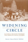 Widening the Circle : Culturally Relevant Pedagogy for American Indian Children - eBook