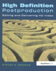 High Definition Postproduction : Editing and Delivering HD Video - eBook