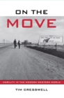 On the Move : Mobility in the Modern Western World - eBook