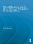 Tales of Bluebeard and His Wives from Late Antiquity to Postmodern Times - eBook
