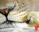 Nature Photography: Insider Secrets from the World's Top Digital Photography Professionals - eBook