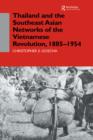 Thailand and the Southeast Asian Networks of The Vietnamese Revolution, 1885-1954 - eBook