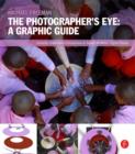 The Photographer's Eye: Graphic Guide : Composition and Design for Better Digital Photos - eBook