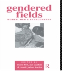 Gendered Fields : Women, Men and Ethnography - eBook