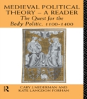 Medieval Political Theory: A Reader : The Quest for the Body Politic 1100-1400 - eBook