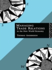 Managing Trade Relations in the New World Economy - eBook