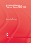 A Cultural History of Postwar Japan 1945-1980 - eBook