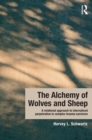 The Alchemy of Wolves and Sheep: A Relational Approach to Internalized Perpetration in Complex Trauma Survivors - eBook
