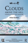 Clouds above the Hill : A Historical Novel of the Russo-Japanese War, Volume 1 - eBook