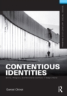 Contentious Identities : Ethnic, Religious and National Conflicts in Today's World - eBook