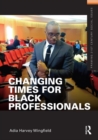 Changing Times for Black Professionals - eBook