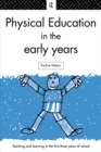 Physical Education in the Early Years - eBook