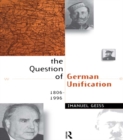 The Question of German Unification : 1806-1996 - eBook