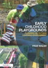 Early Childhood Playgrounds : Planning an outside learning environment - eBook