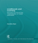 Livelihoods and Learning : Education For All and the marginalisation of mobile pastoralists - eBook
