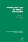 Problems for Feminist Criticism (RLE Feminist Theory) - eBook