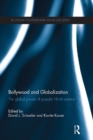 Bollywood and Globalization : The Global Power of Popular Hindi Cinema - eBook