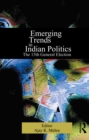 Emerging Trends in Indian Politics : The Fifteenth General Election - eBook