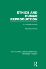 Ethics and Human Reproduction (RLE Feminist Theory) : A Feminist Analysis - eBook