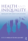 Health and Inequality : Applying Public Health Research to Policy and Practice - eBook