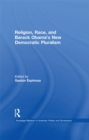 Religion, Race, and Barack Obama's New Democratic Pluralism - eBook