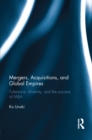 Mergers, Acquisitions and Global Empires : Tolerance, Diversity and the Success of M&A - eBook