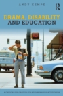 Drama, Disability and Education : A critical exploration for students and practitioners - eBook