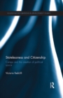 Statelessness and Citizenship : Camps and the Creation of Political Space - eBook