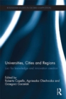 Universities, Cities and Regions : Loci for Knowledge and Innovation Creation - eBook