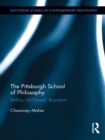 The Pittsburgh School of Philosophy : Sellars, McDowell, Brandom - eBook
