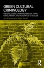 Green Cultural Criminology : Constructions of Environmental Harm, Consumerism, and Resistance to Ecocide - eBook