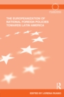 The Europeanization of National Foreign Policies towards Latin America - eBook