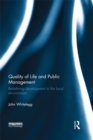 Quality of Life and Public Management : Redefining Development in the Local Environment - eBook